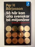 S&aring; h&auml;r kan alla svenskar bli miljon&auml;rer (reviderad 2016)