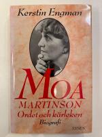 Moa Martinson : ordet och k&auml;rleken