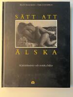 S&auml;tt att &auml;lska : k&auml;rlekshistorier och erotiska bilder