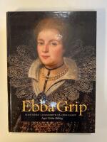 Ebba Grip : slottsfru i Danderyd p&aring; 1600-talet