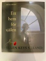 Ett hem f&ouml;r sj&auml;len : Ellen Keys Strand