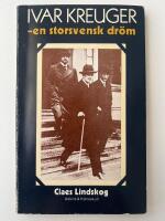 Ivar Kreuger : en storsvensk dr&ouml;m