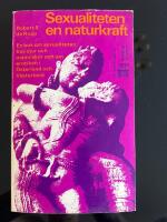 Sexualiteten en naturkraft - En bok om sexualiteten hos djur och m&auml;nniskor och om erotiken i &Ouml;sterland och V&auml;sterland  Sexualiteten en naturkraft - En bok om sexualiteten hos djur och m&auml;nniskor och om erotiken i &Ouml;sterland och V&auml;sterland