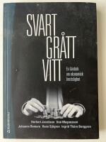 Svart, gr&aring;tt, vitt : en l&auml;robok om ekonomisk brottslighet