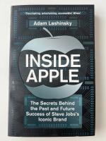 Inside apple - the secrets behind the past and future success of steve jobs