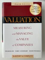 Valuation: Measuring and Managing the Value of Companies, 4th Edition