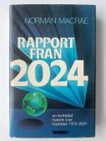 Rapport fr&aring;n 2024 : en kortfattad historia &ouml;ver framtiden 1974-2024