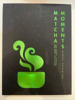 Matcha moments : sm&aring; gr&ouml;na stunder f&ouml;r kopp, fat och sj&auml;l