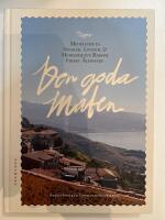 Den goda maten : Medelhavets smaker, livsstil & hemligheten bakom friskt &aring;ldrande