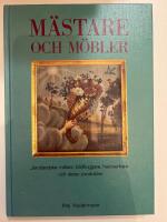M&auml;stare och m&ouml;bler : [j&auml;mtl&auml;ndska m&aring;lare, bildhuggare, hantverkare och deras produkter]