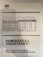 Nordv&auml;stra Vasastaden : byggnadshistorisk inventering 1974-1988
