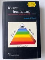 Kvanthumanism : materialismens uppg&aring;ng och fall
