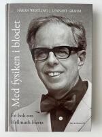 Med fysiken i blodet &ndash; En bok om Hellmuth Hertz