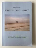 Kristen andlighet : s&ouml;kandet efter jaget, den slutgiltiga verkligheten och villkorsl&ouml;s k&auml;rlek