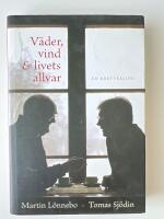 V&auml;der, vind & livets allvar : en brevv&auml;xling