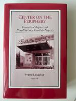 Center on the periphery : historical aspects of 20th-century Swedish physics