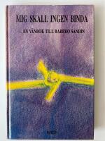 Mig skall ingen binda : en v&auml;nbok till Barbro Sandin