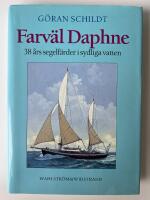 Farv&auml;l Daphne : 38 &aring;rs segelf&auml;rder i sydliga vatten