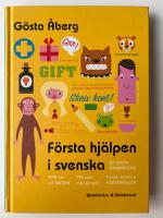 Första hjälpen i svenska : en gnutta grammatik, fel som många gör, 13 tips om att skriva, skrivregler, svenska talesätt - en liten ordbok, testa dig själv