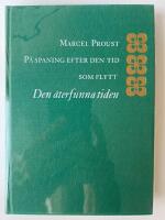 P&aring; spaning efter den tid som flytt : VII : Den &aring;terfiunna tiden