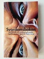 Svordomsboken : om sv&auml;rande och svordomar p&aring; svenska, engelska och 23 andra spr&aring;k