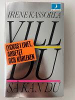 Vill du s&aring; kan du : lyckas i livet, arbetet och k&auml;rleken