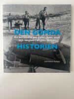Den g&ouml;mda historien : en ber&auml;ttelse om faror, flykt, svek och l&auml;ngtan i krigets skugga