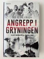 Angrepp i gryningen : slaget om Narvik, 9-10 april 1940