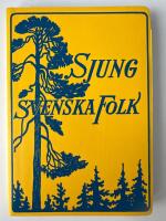 Sjung svenska folk : sångbok för skola och samhälle