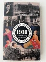 1918 : &aring;ret d&aring; Sverige blev Sverige