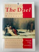 The duel in European history - honour and the reign of aristocracy