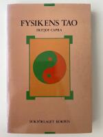 Fysikens Tao  : ett utforskande av parallellerna mellan modern fysik och &ouml;s