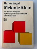 Melanie Klein och hennes bidrag till psykoanalytisk teori och teknik - en introduktion