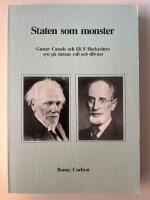 Staten som monster : Gustav Cassels och Eli F Heckschers syn p&aring; statens roll och tillv&auml;xt