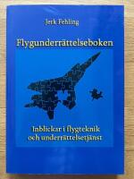 Flygunderr&auml;ttelseboken : inblickar i flygteknik och underr&auml;ttelsetj&auml;nst