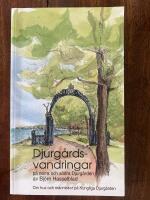 Djurg&aring;rdsvandringar : villor och andra sev&auml;rdheter p&aring; S&ouml;dra och Norra Djurg&aring;rden : en introduktion till Kungl. Djurg&aring;rden