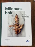M&auml;nnens bok : om mat, h&auml;lsa, livsstil och prostata