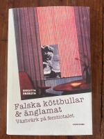 Falska k&ouml;ttbullar och &auml;nglamat : v&auml;xtv&auml;rk p&aring; femtiotalet