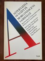 Alternativa syns&auml;tt p&aring; morgondagens samh&auml;lle : bidrag fr&aring;n &aring;tta framst&aring;ende t&auml;nkare i E.F. Schumachers anda