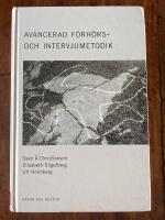Avancerad f&ouml;rh&ouml;rs- och intervjumetodik