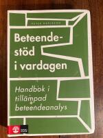 Beteendest&ouml;d i vardagen : handbok i till&auml;mpad beteendeanalys