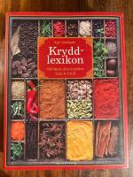 Kryddlexikon : v&auml;rldens alla kryddor fr&aring;n A till &Ouml;