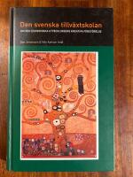 Den svenska tillv&auml;xtskolan : Om den ekonomiska utvecklingens kreativa f&ouml;rst&ouml;relse