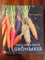 Odla dina egna gr&ouml;nsaker