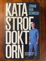 Katastrofdoktorn : ber&auml;ttelser fr&aring;n f&auml;ltet