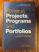 Power in Projects, Programs and Portfolios: Achieve project excellence and create change with strategic impact