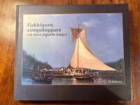 Fiskk&ouml;pare, sumpskeppare och deras seglande sumpar : handeln med levande fisk i Stockholm och i sk&auml;rg&aring;rdarna