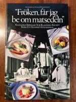 Stockholm energi presenterar "Fr&ouml;ken, f&aring;r jag be om matsedeln" : klassiska krogar och klassiska recept fr&aring;n ett svunnet Stockholm : en matbok