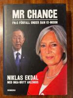 Mr Chance : FN:s f&ouml;rfall under Ban Ki-moon