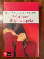 Fr&aring;n skam till sj&auml;lvrespekt